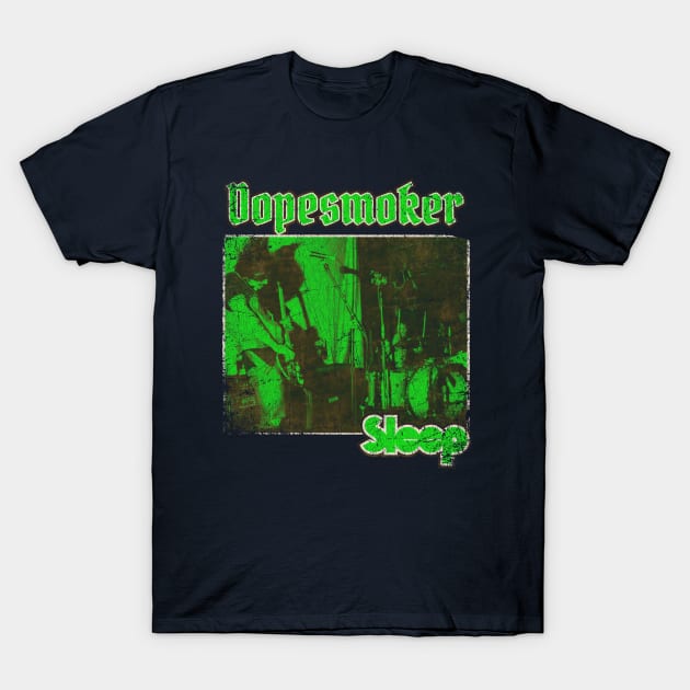 Dopesmoker Vintage 1990 // Sleep Dopesmoker Original Fan Design Artwork T-Shirt by A Design for Life